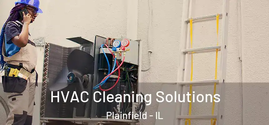  HVAC Cleaning Solutions Plainfield - IL